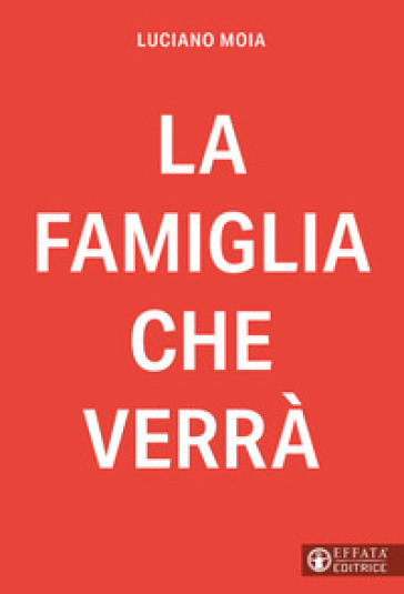 La famiglia che verrà
