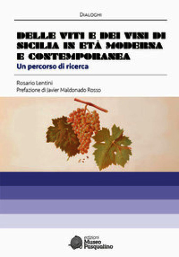 Delle viti e dei vini di Sicilia. Un percorso di ricerca in età moderna e contemporanea