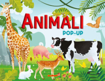 Animali pop-up. Ediz. a colori