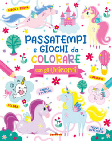 Passatempi e giochi da colorare con gli unicorni