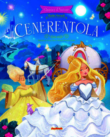 Cenerentola. Ediz. a colori