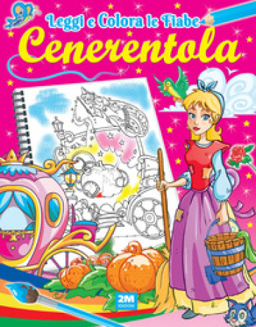 Cenerentola. Ediz. illustrata
