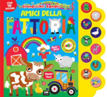 Amici della fattoria. Grandi libri sonori. Ediz. a colori