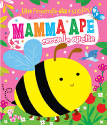 Mamma ape. Finestrelle alza scopri. Ediz. a colori