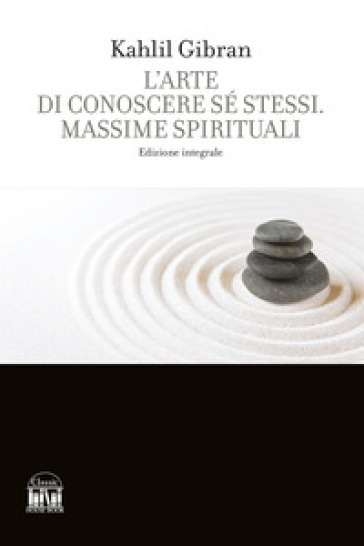 L'arte di conoscere se stessi. Massime spirituali. Ediz. integrale