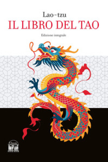 Il libro del Tao. Ediz. integrale