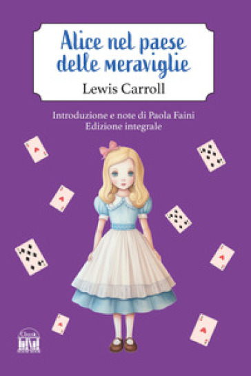 Alice nel paese delle meraviglie. Ediz. integrale
