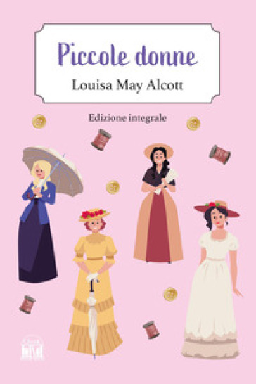 Piccole donne. Ediz. integrale