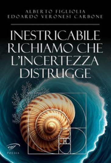 Inestricabile richiamo che l'incertezza distrugge