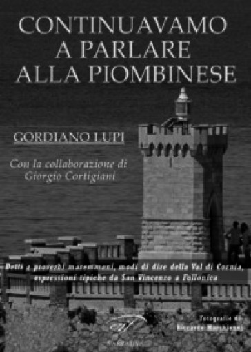 Continuavamo a parlare alla piombinese