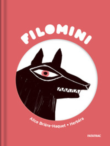 Il lupo di Hobbes. Filomini. Ediz. a colori