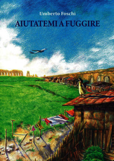 Aiutatemi a fuggire