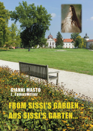 From Sissi's garden...-Aus Sissi's Garten.... Ediz. bilingue