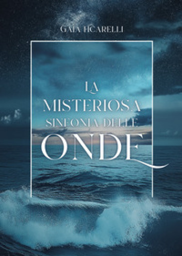La misteriosa sinfonia delle onde