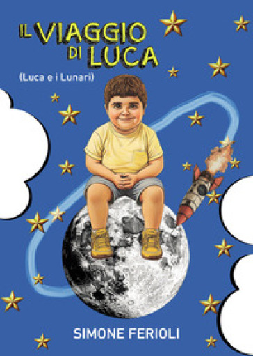 Il Viaggio Di Luca (Luca E I Lunari)
