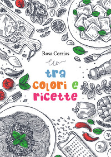 Tra colori e ricette