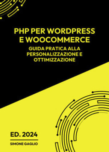 PHP per WordPress e WooCommerce. Guida pratica alla personalizzazione e ottimizzazione-0