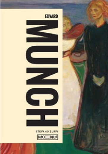 Edvard Munch. Ediz. a colori