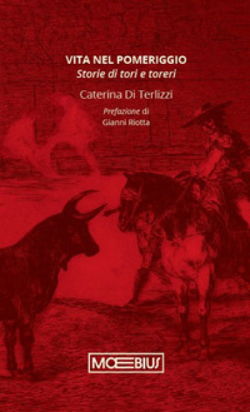 Vita nel pomeriggio. Storie di tori e toreri