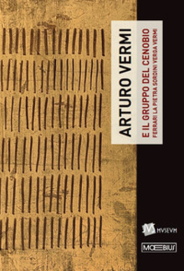 Arturo Vermi e il Gruppo del Cenobio. Ediz. illustrata