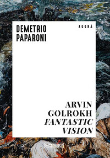 Arvin Golrokh. Fantastic vision