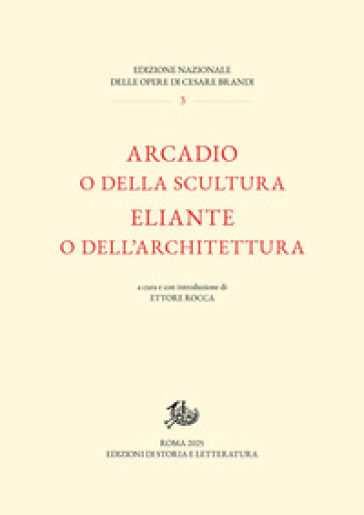 Arcadio o della scultura-Eliante o dell'architettura