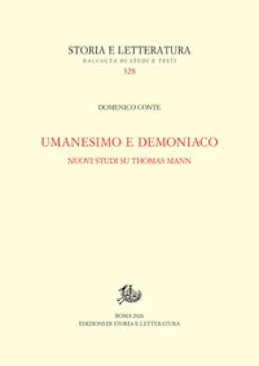 Umanesimo e demoniaco. Nuovi studi su Thomas Mann