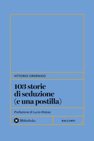 103 storie di seduzione (e una postilla)