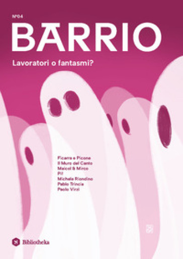 Barrio (2025). Vol. 4: Lavoratori o fantasmi?