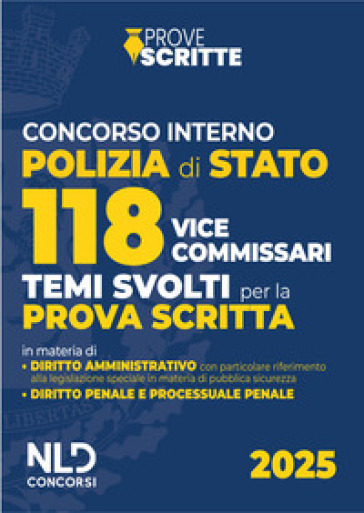 Concorso 118 Vice Commissari Polizia Di Stato. Temi Svolti Per La Prova Scritta 2025. Con Estensione Online