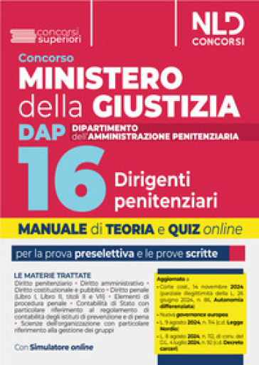 Concorso 16 Dirigenti Penitenziari Ministero della Giustizia. Dipartimento dell'Amministrazione Penitenziaria. Manuale per la prova preselettiva e scritta