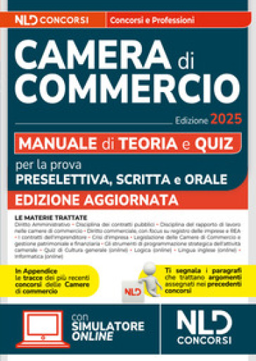 Concorsi Camera Di Commercio. Manuale Per La Prova Preselettiva, Scritta E Orale 2025 Per Tutti I Profili. Con Software Di Simulazione