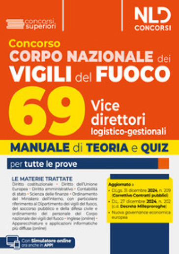 Concorso Vigili del fuoco 69 vice direttori logistico-direzionali. Manuale di teoria e quiz per tutte le prove del concorso. Con software di simulazio
