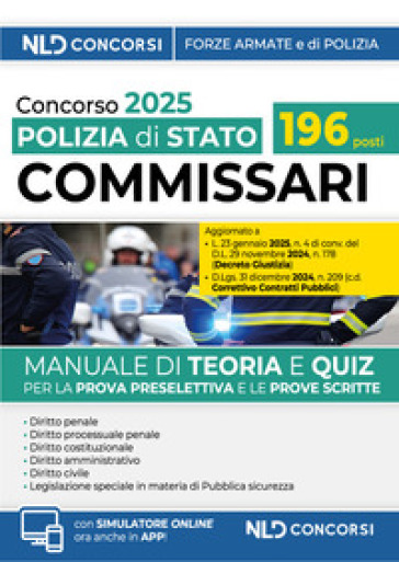 Concorso 196 Commissari Polizia di Stato. Manuale di teoria e scritta per la prove preselettiva e scritta. 2025. Con simulatore online