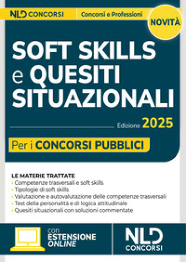 Soft skills e quesiti situazionali per i concorsi pubblici. Manuale per tutti i concorsi 2025