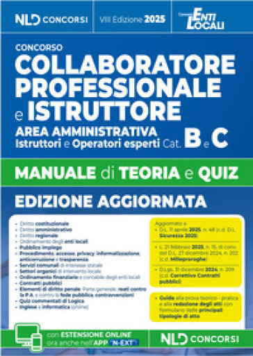 Manuale Collaboratore e Istruttore dell'area amministrativa cat. B e C negli Enti Locali. Manuale con teoria e quiz e formulario 2025. Con espansione online