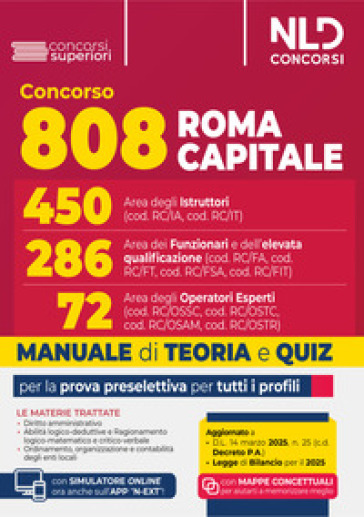 Concorso 808 posti Roma Capitale. Area degli istruttori, dei funzionari e dell'alta qualificazione e degli operatori esperti. Manuale per la preparazione per la prova preselettiva per tutti i profili con teoria e quiz. Nuova ediz. Con software di simulazione