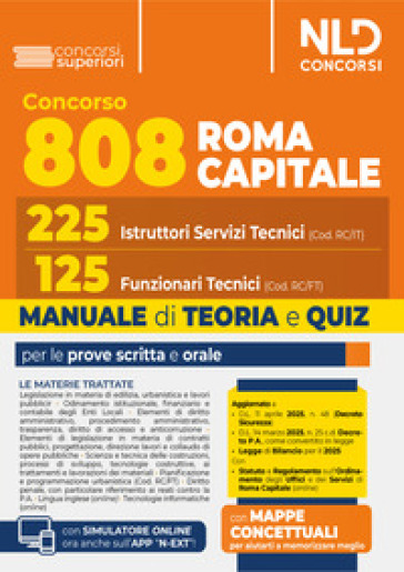 Concorso 808 Roma Capitale. Manuale per 225 Istruttori Servizi Tecnici (Cod. RC/IT) e 125 Funzionari Tecnici (Cod. RC/FT) per le prove scritta e orale. Teoria e quiz 2025. Con software di simulazione