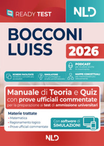 Test Bocconi Luiss 2026 2027. Manuale di teoria e quiz per la preparazione ai test di ammissione universitari con prove ufficiali commentate, con podcast, schede facilitate e mappe concettuali. Con espansione online