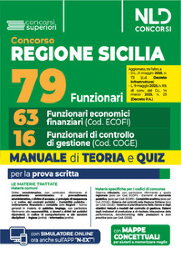 Concorso regione Sicilia.79 funzionari: 63 funzionari economico finanziari + 16 funzionari di controllo di gestione. Manuale di teoria e quiz per la prova scritta. Con simulatore online