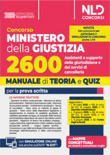 Concorso Ministero della Giustizia 2600 assistenti a supporto della giurisdizione dei servizi di cancelleria. Manuale di teoria e quiz per la prova scritta. Con software di simulazione