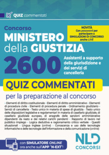 Concorso 2600 Ministero della Giustizia assistenti di cancelleria. Quiz commentati per la prova scritta del concorso. Con software di simulazione