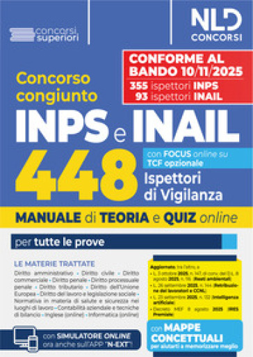 Concorso 448 Ispettori di Vigilanza 355 INPS-93 INAIL. Manuale per la preparazione a tutte le prove di concorso con teoria e quiz. Con espansione online