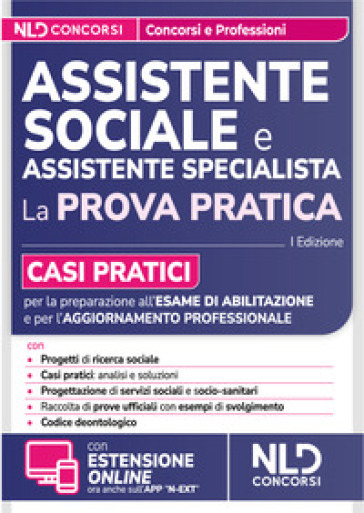 Assistente Sociale. Guida alla prova pratica con casi pratici per l'esame di abilitazione e l'aggiornamento professionale. Con espansione online