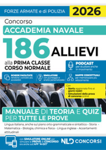 Concorso Accademia Navale 186 allievi prima classe corso normale. Manuale di teoria e quiz per tutte le prove 2026. Con espansione online