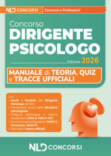 Concorso per dirigente psicologo 2026. Manuale di teoria, quiz, simulazioni e tracce ufficiali. Con software di simulazione