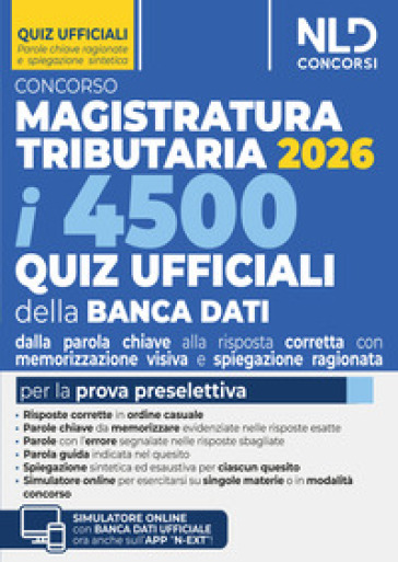 Concorso Magistratura Tributaria 2026. 4500 quiz ufficiali della banca dati per la prova preselettiva con tecniche di memorizzazione della risposta corretta