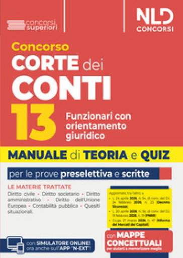 Concorso Corte dei Conti. 13 funzionari con orientamento giuridico. Manuale di teoria e quiz 2026. Nuova ediz.