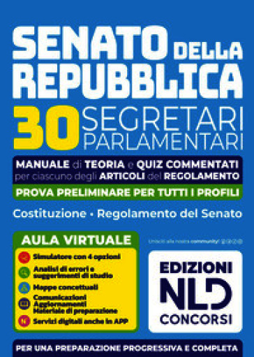 Concorso Senato della Repubblica. 30 segretari parlamentari. Manuale di teoria e quiz per la prova preliminare. Nuova ediz. Con espansione online. Con software di simulazione