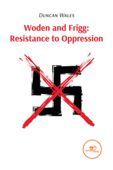 Woden and Frigg: resistance to oppression